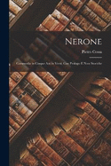 Nerone: Commedia in Cinque Atti in Versi, Con Prologo E Note Storiche