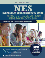 Nes Elementary Education Study Guide: Test Prep and Practice for the Nes Elementary Education Exam - Nes Elementary Education Team