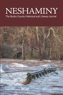 Neshaminy Fall/Winter 2020 Vol. 2, No, 1: The Bucks County Historical and Literary Journal - Updike, David, and Donahue, William, and Stieg, Bill