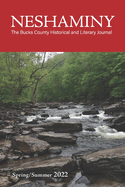 Neshaminy: The Bucks County Historical and Literary Journal: Spring/Summer 2022, Vol. 3, No. 2