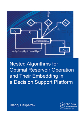 Nested algorithms for optimal reservoir operation and their embedding in a decision support platform - Delipetrev, Blagoj