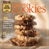 Nestle Best-loved Cookies: 70 Most Requested Cookies, Bars and Brownies