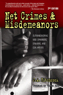 Net Crimes & Misdemeanors: Outmaneuvering Web Spammers, Stalkers, and Con Artists