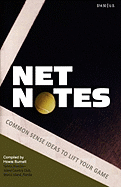 Net Notes: Common Sense Ideas to Lift Your Game