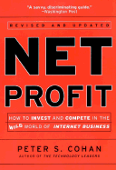 Net Profit: How to Invest and Compete in the Wild World of Internet Business