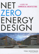 Net Zero Energy Design: A Guide for Commercial Architecture