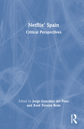 Netflix' Spain: Critical Perspectives