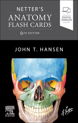 Netter's Anatomy Flash Cards - Hansen, John T, PhD