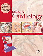 Netter's Cardiology, Book and Online Access at Www.Netterreference.com - Runge, Marschall S, MD, PhD, and Stouffer, George, MD, and Patterson, Cam, MD