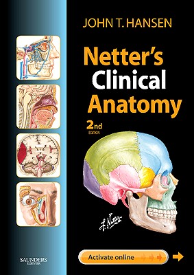 Netter's Clinical Anatomy: With Online Access - Hansen, John T, PhD