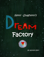 Netti-Spaghetti's Dream Factory