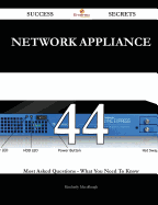 Network Appliance 44 Success Secrets - 44 Most Asked Questions on Network Appliance - What You Need to Know