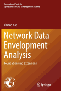 Network Data Envelopment Analysis: Foundations and Extensions