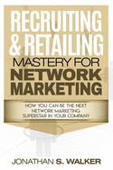 Network Marketing - Recruiting & Retailing Mastery: Negotiation 101