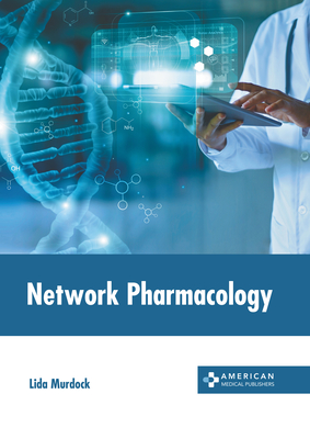 Network Pharmacology - Murdock, Lida (Editor)