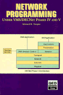 Network Programming Under VMS DecNet Phases IV and V - Toupin, Edward B