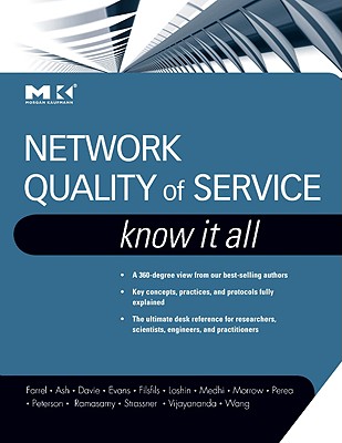 Network Quality of Service: Know It All - Farrel, Adrian (Editor)