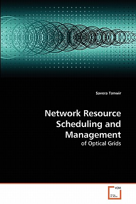 Network Resource Scheduling and Management - Tanwir, Savera