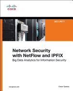 Network Security with NetFlow and IPFIX: Big Data Analytics for Information Security