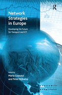 Network Strategies in Europe: Developing the Future for Transport and Ict