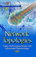Network Topologies: Types, Performance Impact & Advantages / Disadvantages