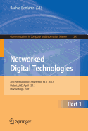 Networked Digital Technologies: 4th International Conference, Ndt 2012, Dubai, Uae, April 24-26, 2012. Proceedings, Part I