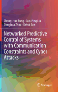 Networked Predictive Control of Systems with Communication Constraints and Cyber Attacks