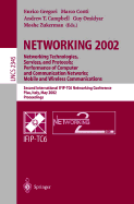 Networking 2002: Networking Technologies, Services, and Protocols; Performance of Computer and Communication Networks; Mobile and Wireless Communications: Second International Ifip-Tc6 Networking Conference, Pisa, Italy, May 19-24, 2002 Proceedings