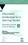 Networking and the future of libraries. 3, Information landscapes for a learning society - Criddle, Sally, and Dempsey, Lorcan, and Heseltine, Richard G.