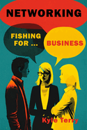 Networking: Fishing for Business