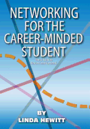 Networking for the Career-Minded Student, Third Edition