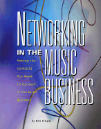 Networking in the Music Business - Kimpel, Dan, and Englefried, Sally (Editor)