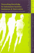 Networking Knowledge for Information Societies: Institutions and Intervention - Mansell, R. (Editor), and Samarajiva, R. (Editor), and Mahan, A. (Editor)