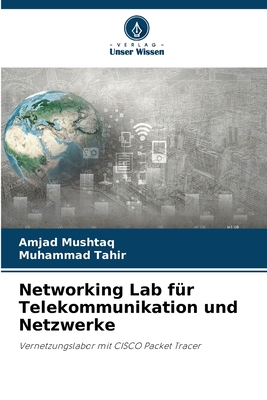 Networking Lab f?r Telekommunikation und Netzwerke - Mushtaq, Amjad, and Tahir, Muhammad