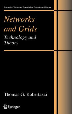 Networks and Grids: Technology and Theory - Robertazzi, Thomas G