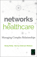 Networks in Healthcare: Managing Complex Relationships