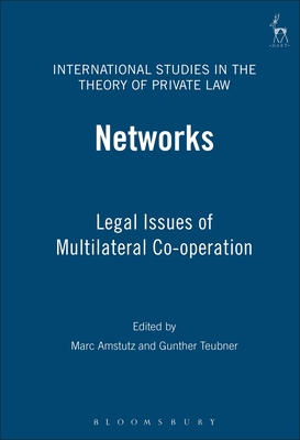 Networks: Legal Issues of Multilateral Co-Operation - Amstutz, Marc (Editor), and Joerges, Christian (Editor), and Teubner, Gunther (Editor)