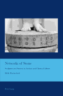 Networks of Stone: Sculpture and Society in Archaic and Classical Athens