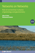 Networks on Networks (Second Edition): Role of connectivity in physics of geobiology and geochemistry