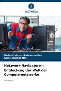 Netzwerk-Navigatoren: Entdeckung der Welt der Computernetzwerke