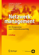 Netzwerkmanagement: Mit Kooperation zum Unternehmenserfolg - Becker, Thomas, Dr. (Editor), and Dammer, Ingo (Editor), and Killich, Stephan (Editor)