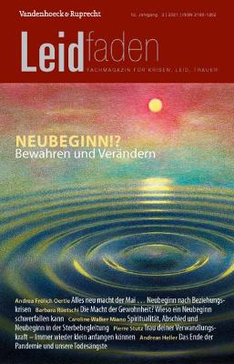 Neubeginn!? Bewahren und Verandern: Leidfaden 2021, Heft 2 - Scharer-Santschi, Erika (Editor), and Brathuhn, Sylvia (Editor)