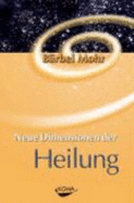 Neue Dimensionen Der Heilung