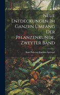 Neue Entdeckungen Im Ganzen Umfang Der Pflanzenkunde, Zweyter Band