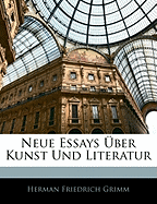 Neue Essays Uber Kunst Und Literatur