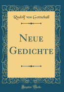 Neue Gedichte (Classic Reprint)