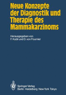 Neue Konzepte Der Diagnostik Und Therapie Des Mammakarzinoms: Bericht Uber Die 1. Wissenschaftliche Tagung Der Deutschen Gesellschaft Fur Senologie: VOR- Und Fruhstadien Des Mammakarzinoms