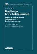 Neue Konzepte Fur Das Kostenmanagement: Vergleich Der Aktuellen Verfahren Fur Industrie- Und Dienstleistungsunternehmen