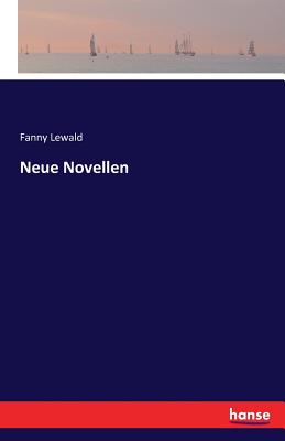 Neue Novellen - Lewald, Fanny