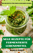 Neue Rezepte Fr Fermentierte Lebensmittel